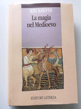 La magia nel medioevo-Kieckhefer-Laterza ed.-1993