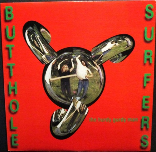 Butthole surfers the hurdy - butthole,