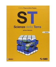 ST. Scienze della terra. Per il biennio delle Scuole superiori, Pignocchino Feyl