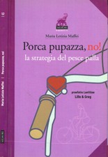 Porca pupazza, no!. La