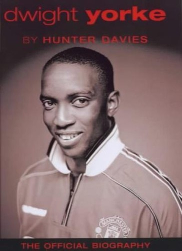 Dwight yorke hunter davies - by,