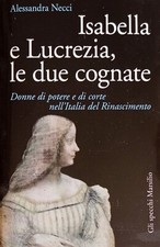 Isabella e Lucrezia, le due