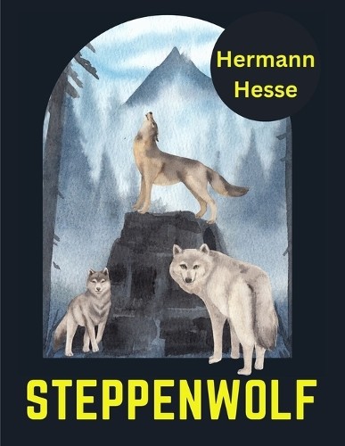 Steppenwolf hermann hesse - steppenwolf,,