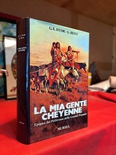 LA MIA GENTE CHEYENNE / EPOPEA DEI PELLIROSSE DELLE GRANDI PIANURE - 1981
