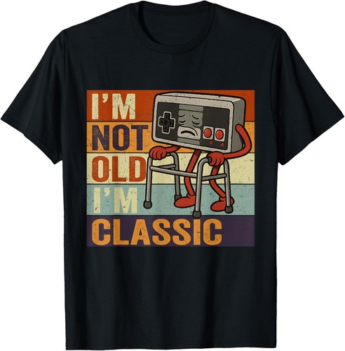 Shirt unisex not old i - t-shirt, i'm