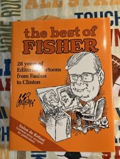 Best of Fisher : 28 Years of Editorial Cartoons... (Signed Copy) 1993 CR