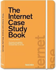 The Internet Case Study Book Ford, Rob and Wiedemann, Julius