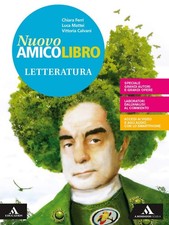 Nuovo amico libro. Letteratura. seconda/terza media Ferri/ Calvani  A. Mondadori