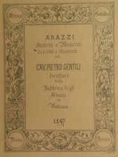 GENTILI Pietro. ARAZZI ANTICHI E MODERNI. Roma, Tip. Sociale, 1897