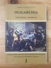 Marco Della Luna OLIGARCHIA per popoli superflui - Ingegneria sociale decrescita
