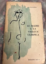 Bachofen Johann..LE MADRI E LA