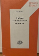 Simbolo comunicazione consumo -Gillo Dorfles- Reprints Einaudi