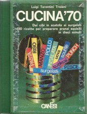 Cucina '70. Dai cibi in
