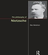 The Philosophy of Nietzsche (Continental European Philosophy) by Welson New..