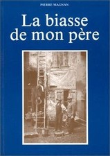 Le biasse de mon père von Magnan, Pierre | Buch | Zustand sehr gut