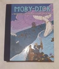 MOBY-DICK L'INCREDIBILE STORIA