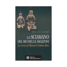 LIBRO LO SCIAMANO DEL RIO
