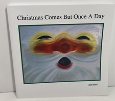 Christmas Comes but Once a Day