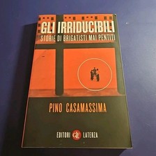 GLI IRRIDUCIBILI. STORIE DI