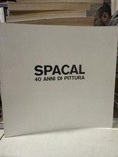 LOJZE SPACAL 40 ANNI DI