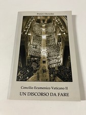UN DISCORSO DA FARE Concilio Ecumenico Vaticano II Brunero Gherardini