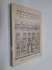 DISEGNI DI FERDINANDO FUGA E DI ALTRI ARCHITETTI DEL SETTECENTO - BIANCHI - 1955