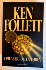 I PILASTRI DELLA TERRA, Ken Follett, Mondadori Oscar Bestsellers OTTIMO*