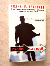 Frank W. Abagnale PRENDIMI...SE PUOI! Piemme 2003 I ED.