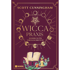Wicca - Praxis: Handbuch für Fortgeschrittene Scott Cunningham