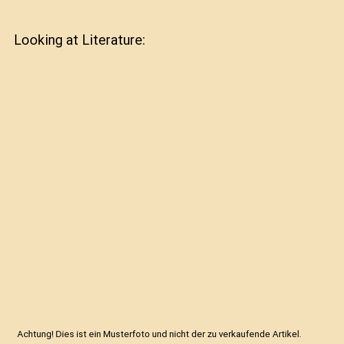 Looking literature - looking, at