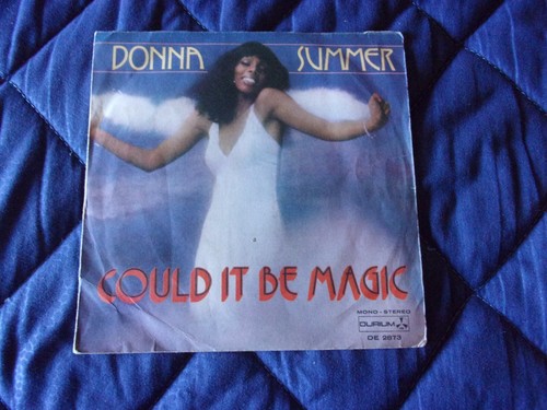 Donna summer could be - -could,