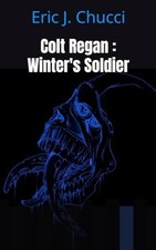Colt Regan : Winter's Soldier