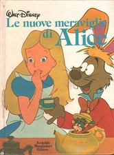Le nuove meraviglie di Alice di Walt Disney - Collana Disneyana ed. Mondadori