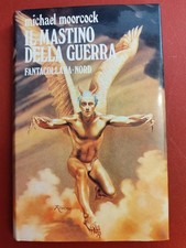 MICHAEL MOORCOCK - IL MASTINO DELLA GUERRA - NORD 1984