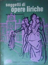 SOGGETTI DI OPERE LIRICHE SCELTI E RIASSUNTI VOL II Eri