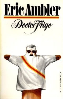 Doctor frigo eric ambler - frigo, by