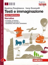 Testi e immaginazione narrativa multimediale - zanichelli 1 °ed. 2° rist. 2015