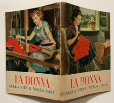 LA DONNA NELLA VITA E NELLA CASA 1953 LIBRETTO MASSAIE DOMESTICHE donne italia