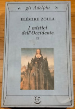 "I MISTICI DELL'OCCIDENTE VOL II" ELEMIRE ZOLLA, ADELPHI, 1977 RISTAMPA, ACCETTA