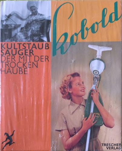 Kultstaubsauger kobold buch - kultstaubsauger,