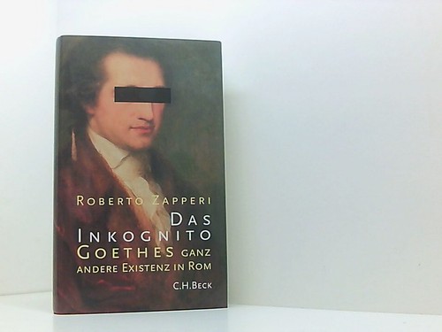 Das inkognito goethes ganz - das, inkognito.