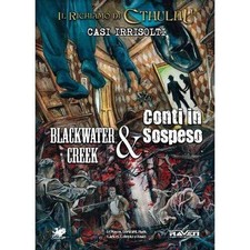 Il Richiamo di Cthulhu Casi Irrisolti Blackwater Creek & Conti in Sospeso GDR 