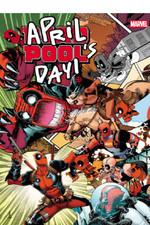 DEADPOOL: APRIL POOL'S DAY #1