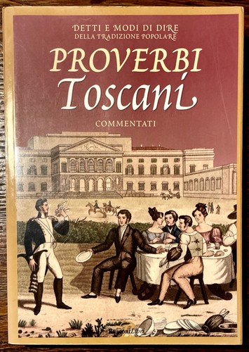 Proverbi toscani commentati - proverbi,