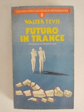 Libro FUTURO IN TRANCE di Walter TEVIS Oscar Fantascienza n. 41 (1° Ed 1983) ?​