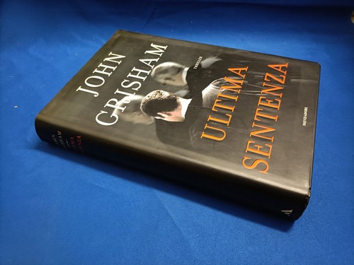 John grisham ultima sentenza - grisham,