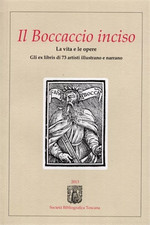  - Il Boccaccio inciso. La vita e le opere. Gli ex libris di 73 artisti illustra