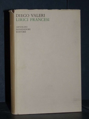 Diego valeri lirici francesi - lirici,
