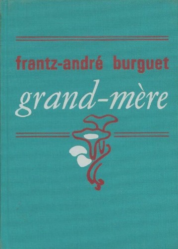 Grand mère frantz - grand-mère, frantz-andré