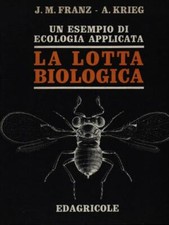 LA LOTTA BIOLOGICA FRANZ J.M. EDAGRICOLE 1976  BROSSURA